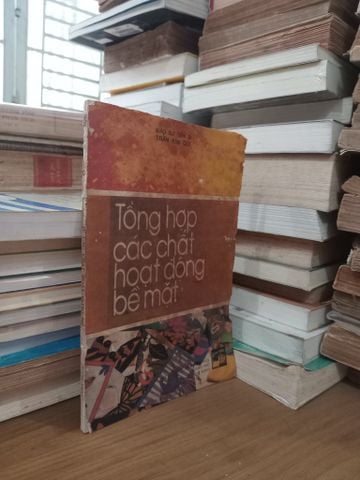 Tổng Hợp Các Chất Hoạt Động Bề Mặt - Giáo Sư Tiến Sĩ Trần Kim Qui
