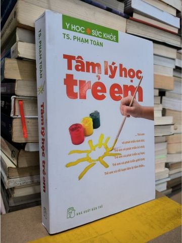  Tâm Lý Học Trẻ Em – Ts. Phạm Toàn 