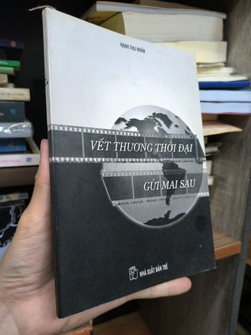  Vết Thương Thời Đại Gửi Mai Sau - Hạnh Thu Nhân 