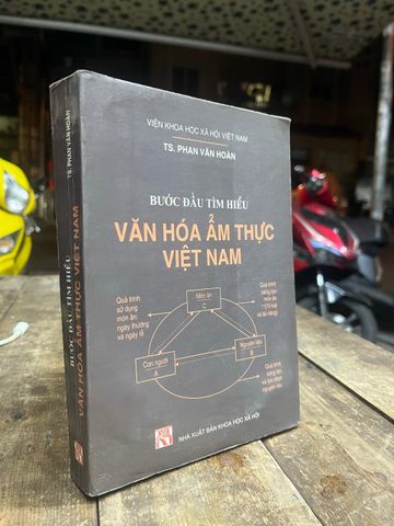  Bước đầu tìm hiểu văn hoá ẩm thực Việt Nam - TS. Phan Văn Hoàn 