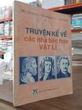  Truyện kể về các nhà bác học Vật lí - Đào Văn Phúc chủ biên 