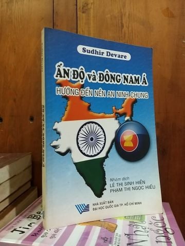  Ấn Độ và Đông Nam Á hướng đến nền an ninh chung - Sudhir Devare 