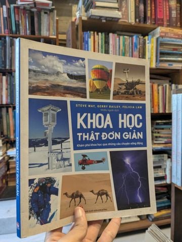  Khoa học thật đơn giản - Steve Way,Gerry Bailey,Felicia Law 