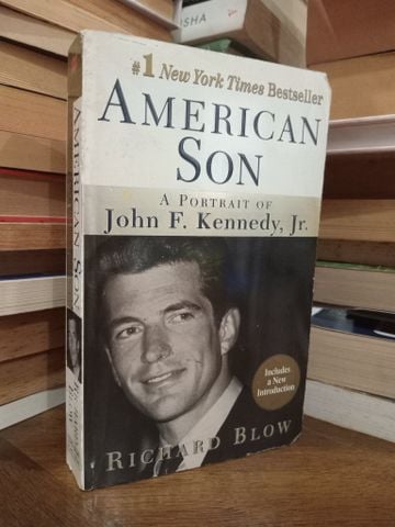 American son: A portrait of John F. Kennedy, Jr - Richard Blow
