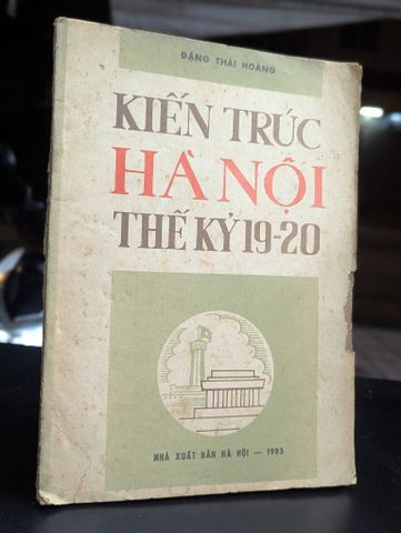  Kiến trúc hà nội thế kỷ 19-20 - Đặng Thái Hoàng 