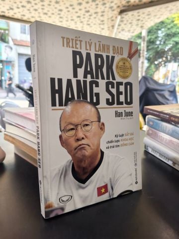 Triết Lý Lãnh Đạo Park Hang Seo - Han June