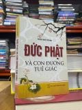  Đức Phật và Con Đường Tuệ Giác - Thích Huệ Thông 