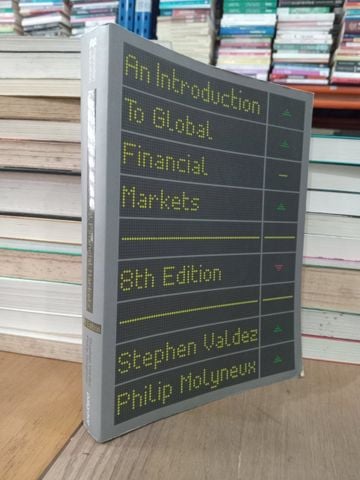  An introduction to global financial markets - Stephen Valdez, Philip Molyneux 