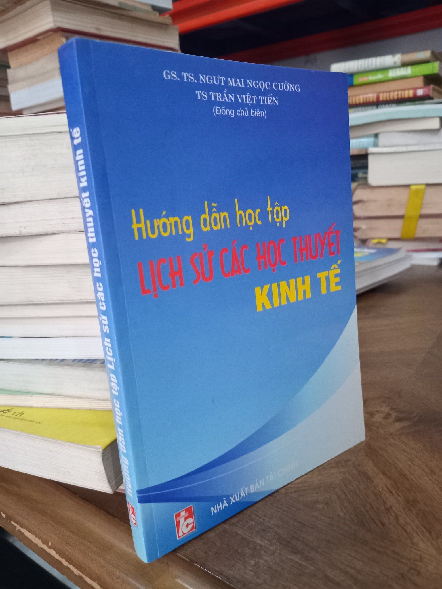  Hướng dẫn học tập lịch sử các học thuyết kinh tế -  GS.TS.NGUT Mai Ngọc Cường & TS. Trần Việt Tiến 