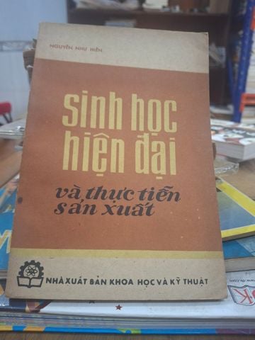  Sinh Học Hiện Đại Và Thực Tiễn Sản Xuất - Nguyễn Như Hiền 