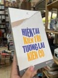  Hiện Tại Kiên Trì Tương Lai Kiên Cố 