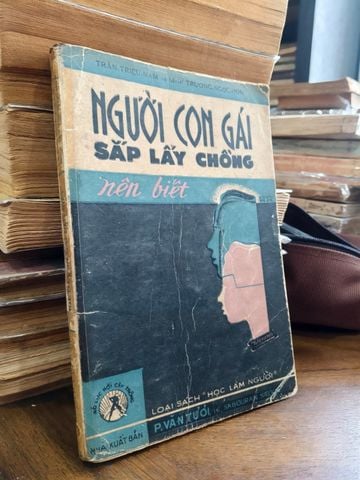  Người Con Gái Sắp Lấy Chồng Nên Biết - Trần Triệu Nam 