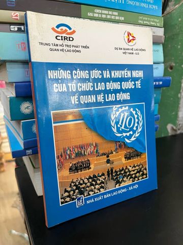 Những Công Ước và Khuyến Nghị của Tổ Chức Lao Động Quốc Tế Về Quan Hệ Lao Động