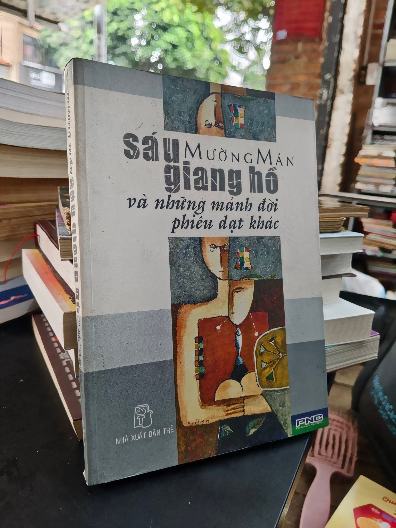  Sáu giang hồ và những mảnh đời phiêu dạt khác - Mường Mán 