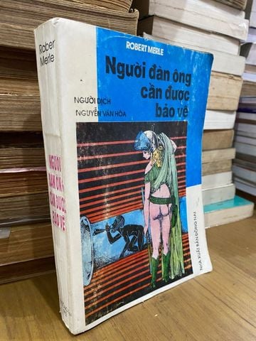  Người đàn ông cần được bảo vệ - Robert Merle 