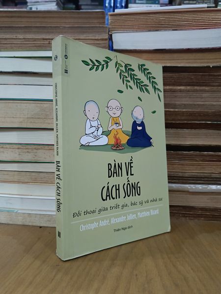 Bàn về cách sống - Christophe André, Alexandre Jollien, Matthieu Ricar ...