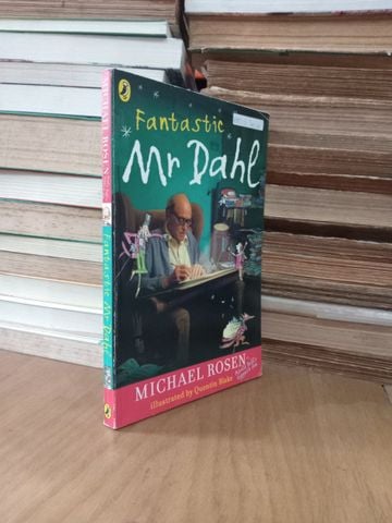  Fantastic Mr Dahl - Michael Rosen 