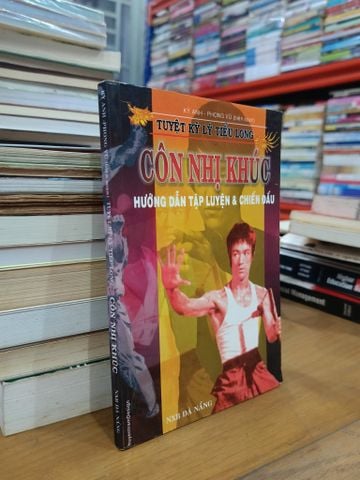  Tuyệt kỹ Lý Tiểu Long : Côn Nhị Khúc - Kỳ Anh 