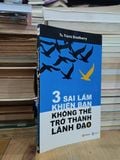  3 Sai Lầm Khiến Bạn Không Thể Trở Thành Lãnh Đạo - TS. Travis Bradberry 