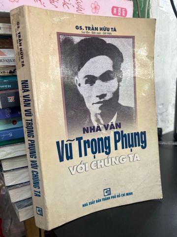  Nhà văn Vũ Trọng Phụng với chúng ta - GS. Trần Hữu Tá 