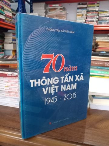 70 Năm Thông Tấn Xã Việt Nam ( 1945 - 2015 )