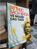  Tri Thức Bách Khoa Về Người Cao Tuổi 
