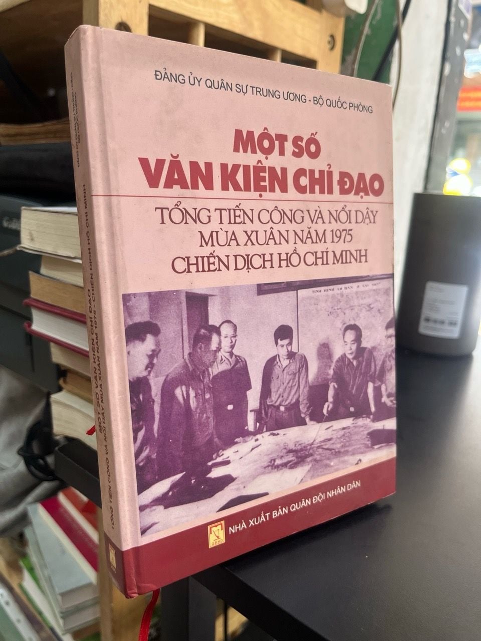  Một số văn kiện chỉ đạo tổng tiến công và nổi dậy mùa xuân năm 1975 chiến dịch Hồ Chí Minh 