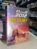  23 tháng 12 năm 2012 ngày tận thế? - Graham Hancock 