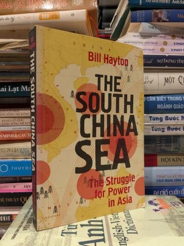 The South China Sea - Bill Hayton