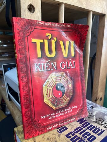 Tử vi kiến giải - Đặng Xuân Xuyến 