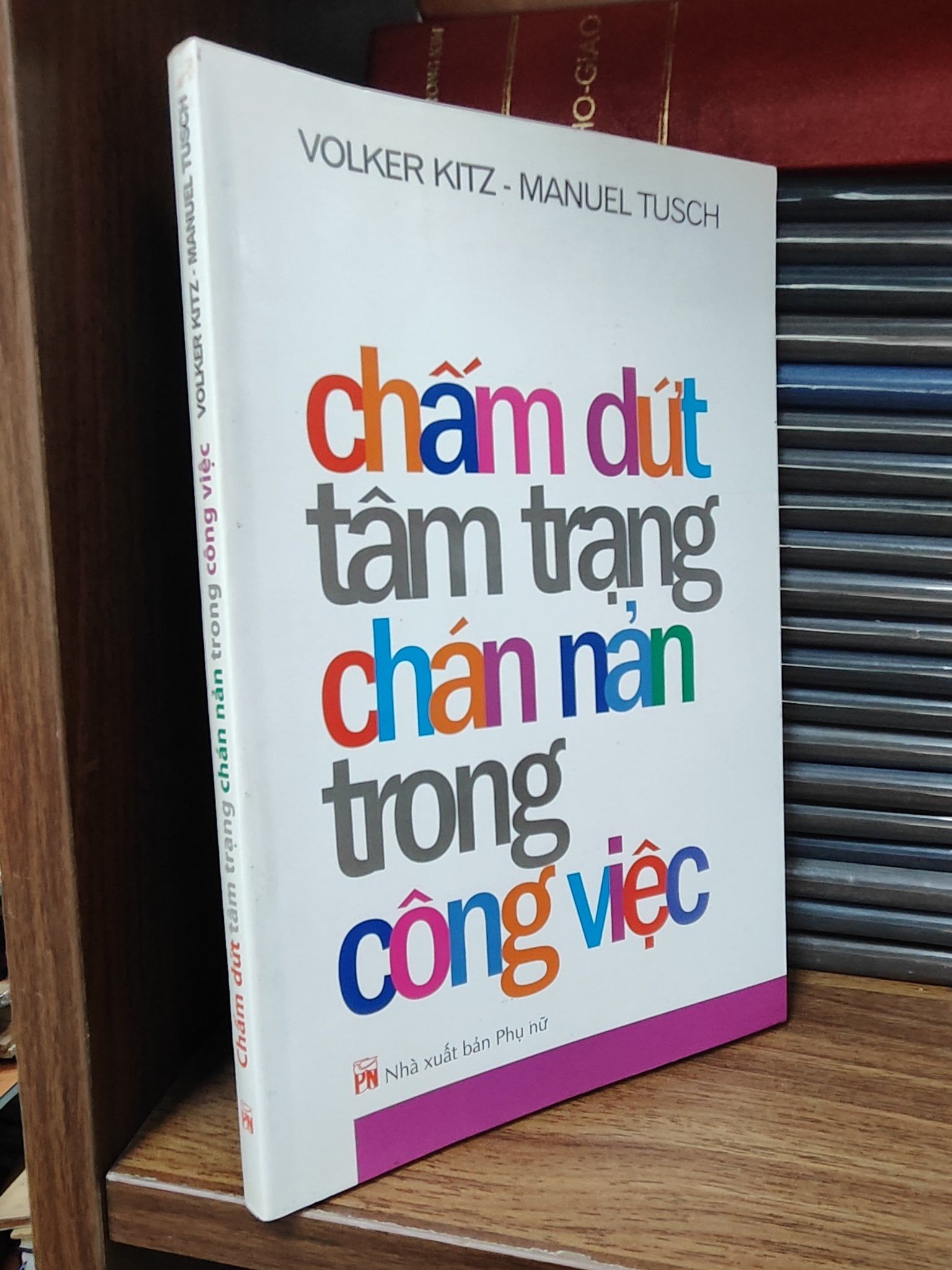  Chấm dứt tâm trạng chán nản trong công việc - Volker Kitz, Manuel Tusch 