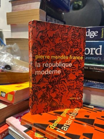  La République moderne - Pierre Mendès France 