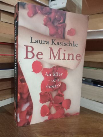  Be mine - Laura Kasischke 