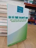  Ra và thực thi quyết định: Một hướng dẫn thực tiễn để có những quyết định sáng suốt 