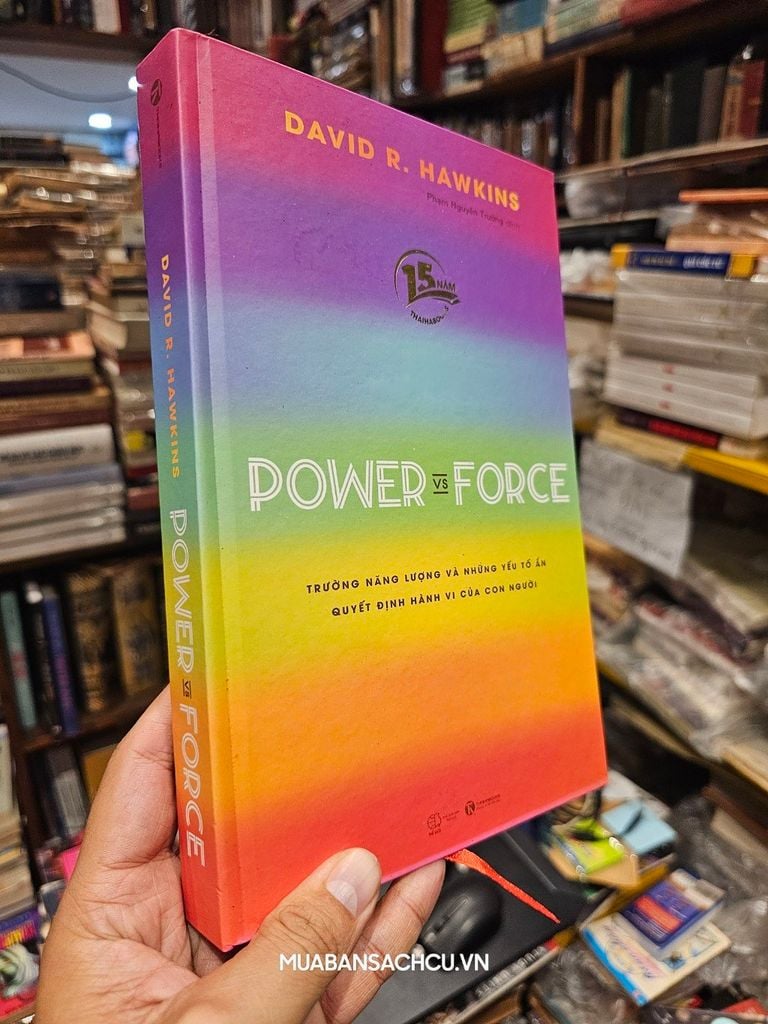  Power Vs Force Trường Năng Lượng và Những Nhân Tố Quyết Định - David R. Hawkins 