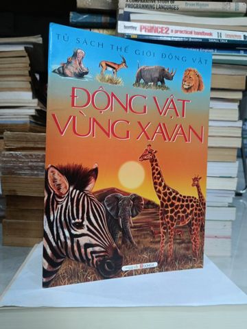  Tủ sách thế giới động vật: ĐỘNG VẬT VÙNG XAVAN - Phùng Tố Tâm (dịch) 