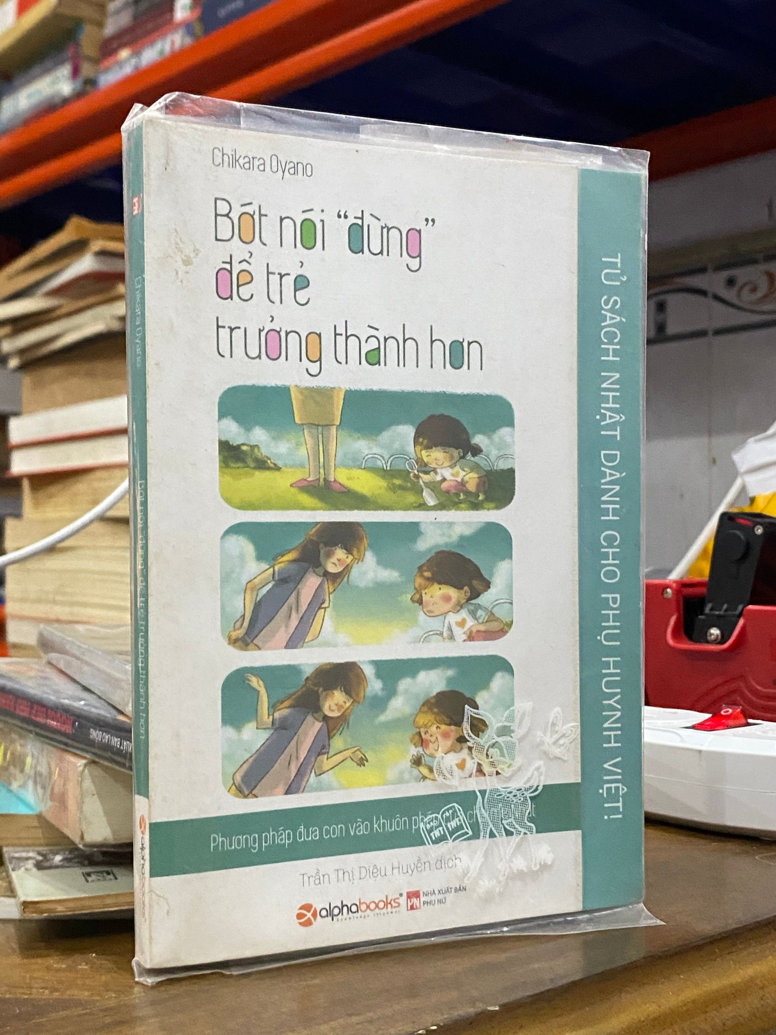  Bớt nói "đừng" để trẻ trưởng thành hơn - Chikara Oyano 