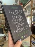  Tư Duy Logic Quyết Định Hành Vi - Dan Levy 