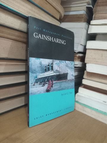  Gainsharing: Creating And Sharing Success - Carl G. Thor 