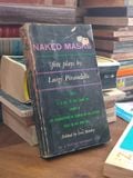  Naked Masks: Five plays by Luigi Pirandello - edited by Eris Bentley 