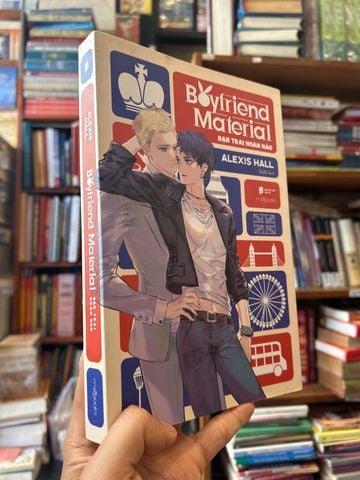  Boyfriend Material Bạn Trai Hoàn Hảo - Alexis Hall 