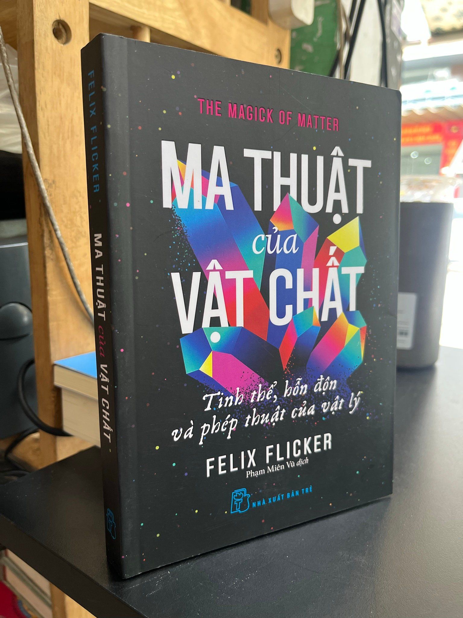  Ma thuật của vật chất - Felix Flicker 