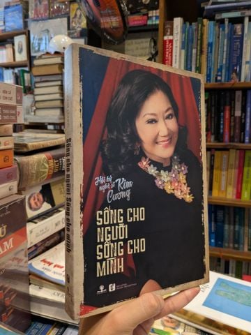  Sống cho người sống cho mình - Hồi ký nghệ sĩ Kim Cương 