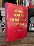  Từ điển thành ngữ, tục ngữ cao dao Việt Nam - Việt Chương 