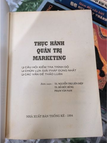  Thực Hành Quản Trị Marketing - Ts Nguyễn Thị Liên Diệp, Ts Hồ Đức Hùng, Phạm Văn Nam 