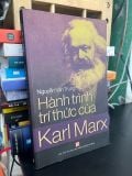  Hành trình tri thức của Karl Marx - Nguyễn Văn Trung 