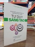  Tư duy đúng cách: Tư duy sáng tạo - Charles Phillips (Hiền Nguyễn dịch) 