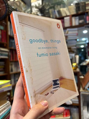  Goodbye, Things On Minimalist Living – Fumio Sasaki 