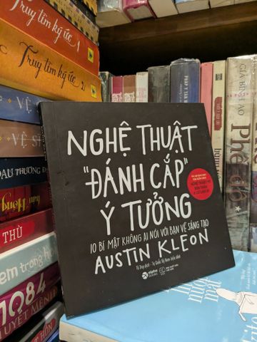  Nghệ thuật " đánh cắp " ý tưởng - Austin Kleon 