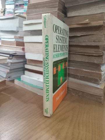 Operating System Elements: A User Perspective - Peter Calingaert